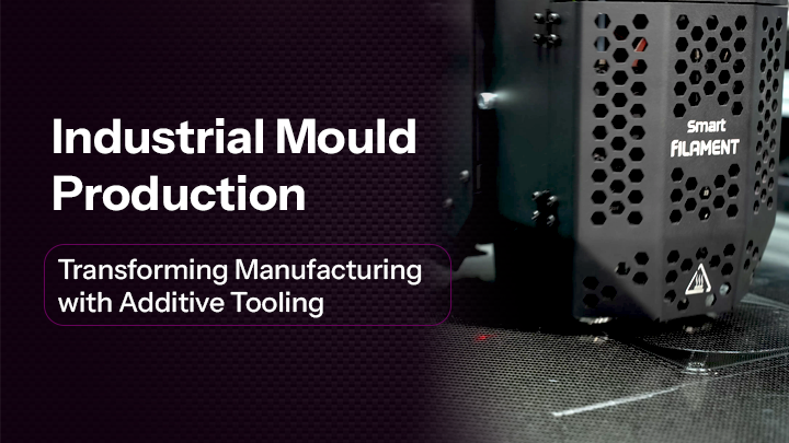 Industrial Mould Production: Transforming Manufacturing with Additive Tooling