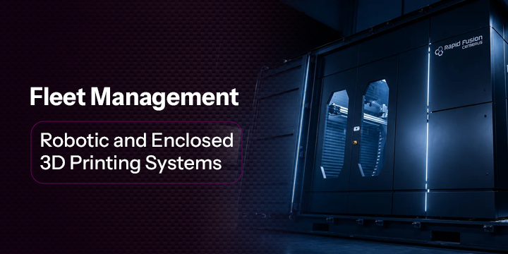 Fleet Management for Robotic and Enclosed 3D Printing Systems