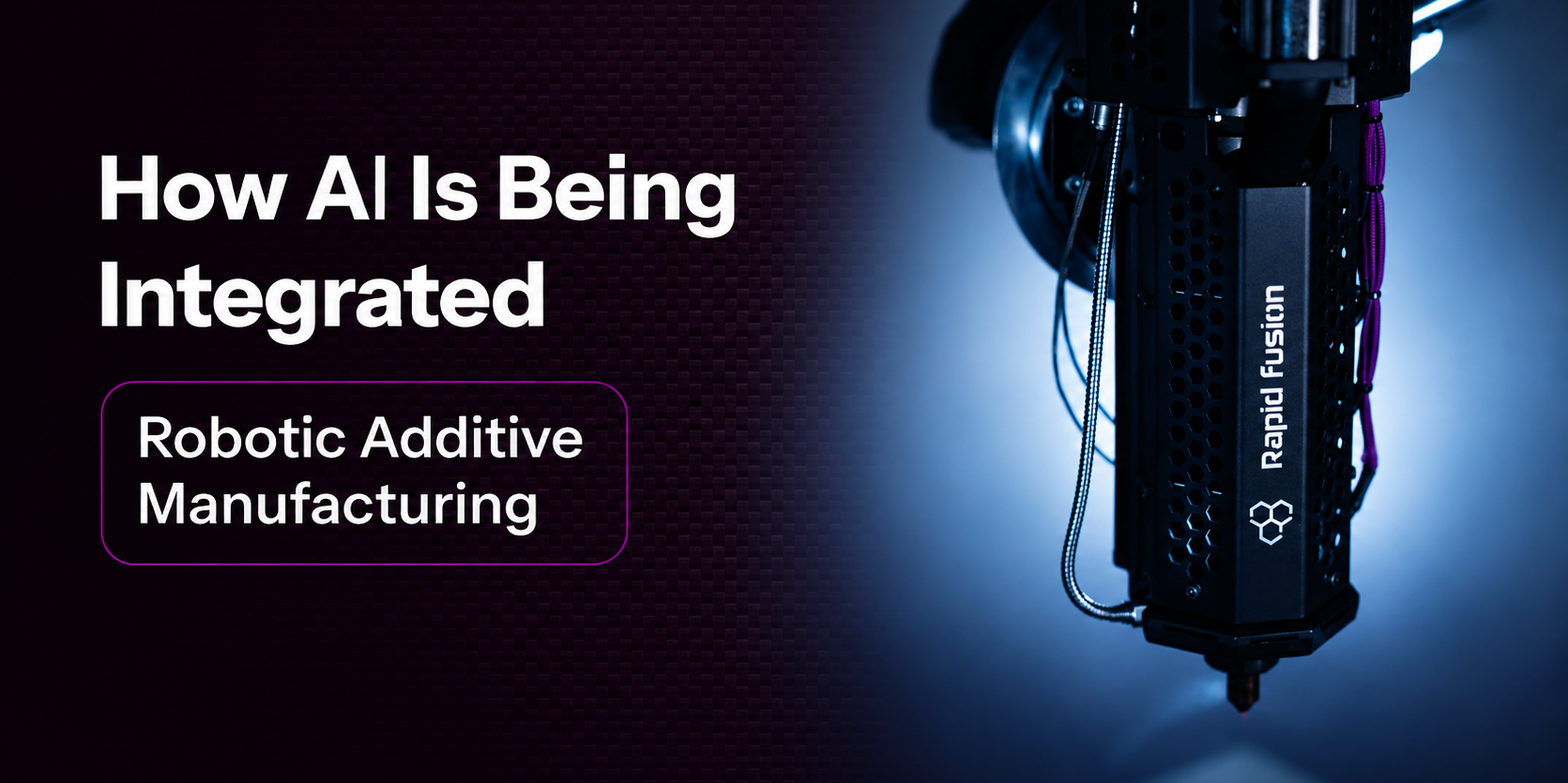 How AI Is Being Integrated Into Robotic Additive Manufacturing