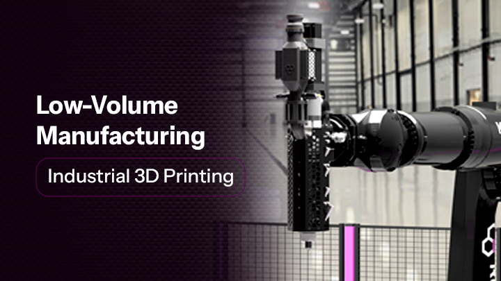 Low-Volume Manufacturing with Industrial 3D Printing 