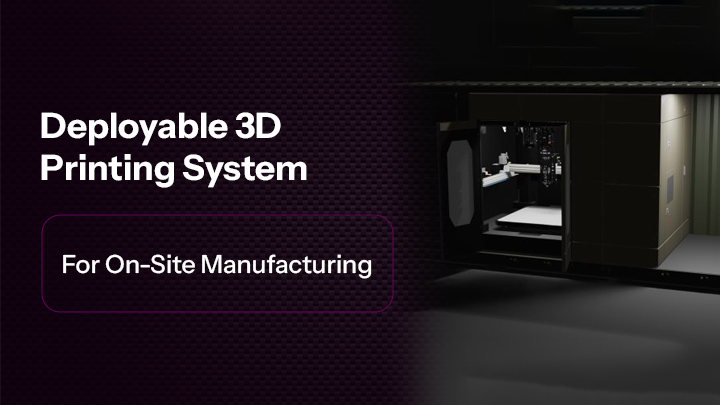 Deployable 3D Printing System for On-Site Manufacturing