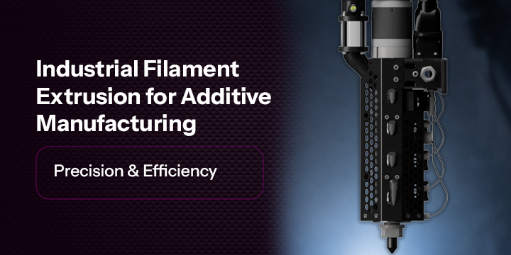 Industrial Extrusion Systems for Additive Manufacturing: Precision & Efficiency