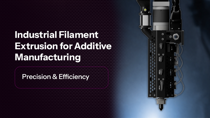 Industrial Extrusion Systems for Additive Manufacturing: Precision & Efficiency